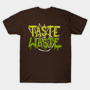 Taste the Waste T-Shirt